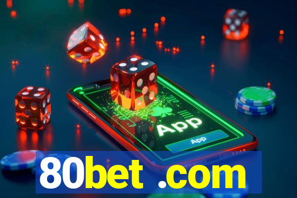 80bet .com